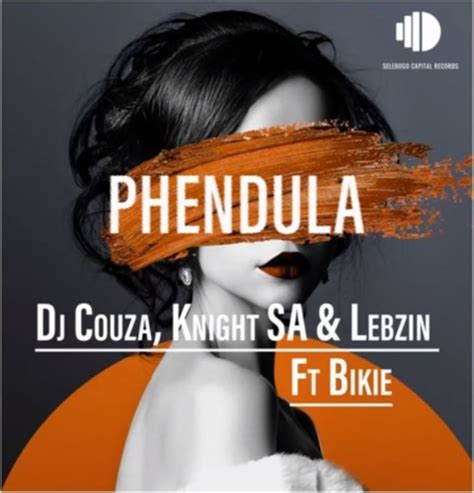 Dj Couza Knight Sa And Lebzin Phendula Ft Bikie Download Mp3 Audio