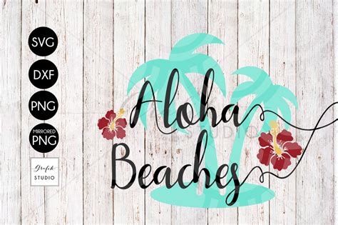 Aloha Beaches Summer Beach SVG File DXF File PNG File By GrafikStudio