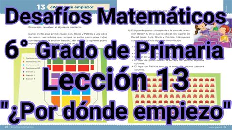 Descarga tus libros de texto. Desafíos Matemáticos 6° Grado Primaria - Lección 13 - ¿Por ...