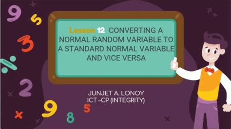 Converting Normal Random Variable To A Standard Normal Variable And Vice Versa Youtube