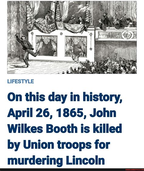 I Sss Lifestyle On This Day In History April 26 1865 John Wilkes