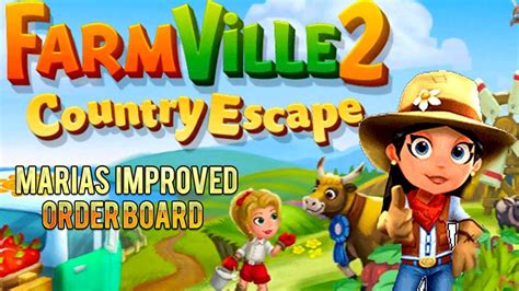 Marias Improved Order Board Farmville 2 Country Escape Youtube