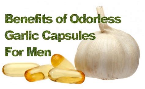 Garlic has many health benefits; Garlic Benefits For Men - Using Odorless Garlic Capsules ...