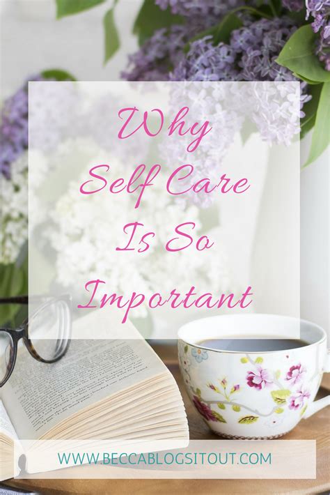 Why Self Care Is So Important Becca Blogs It Out
