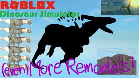 Roblox Dinosaur Simulator More Remodels Youtube