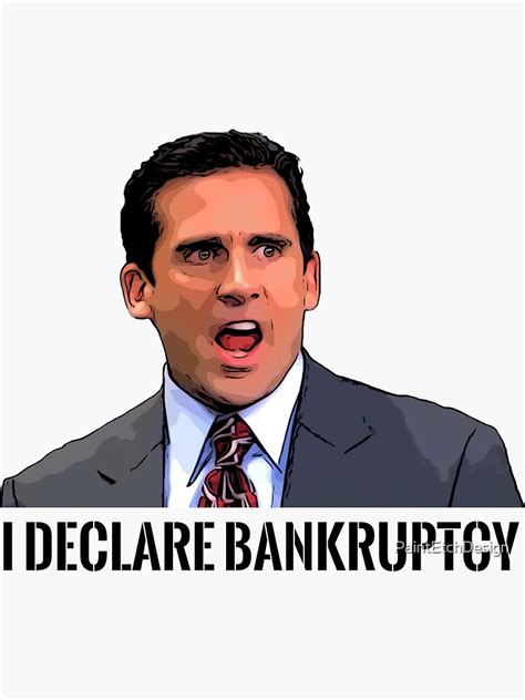 Michael Scott I Declare Bankruptcy The Office Sticker For Sale By