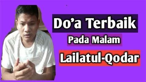 Doa ini, dikaitkan dengan amalan untuk mendapatkan kemuliaan malam lailatul qadar, satu malam di bulan ramadhan di mana pahala kebaikan dilipatgandakan. Doa supaya mendapat Malam Lailatul-Qadar sesuai sunnah ...