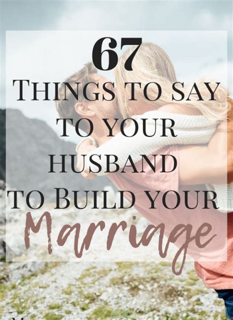67 Encouraging Things To Say To Your Husband Marriage Tips Healthy Relationships Love You