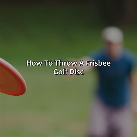 How To Throw A Frisbee Golf Disc Pine Club Golf