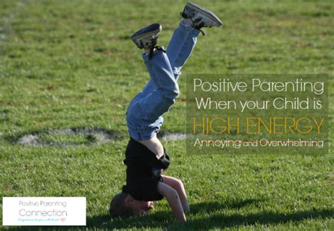 Positive Parenting When Your Child Is Overwhelming