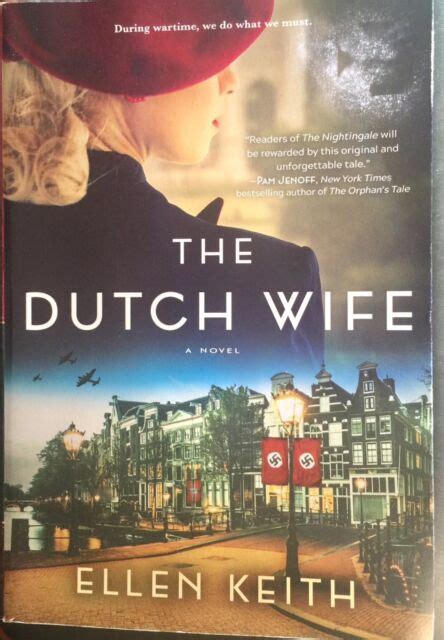 The Dutch Wife A Novel By Ellen Keith 2018 Trade Paperback For