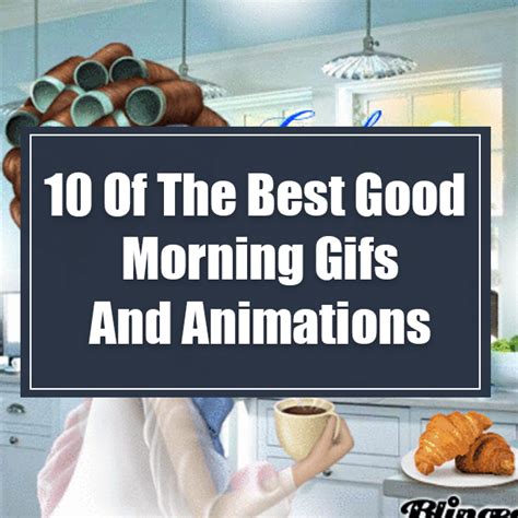 10 Of The Best Good Morning S And Animations Good Morning Animation Morning Quotes Funny