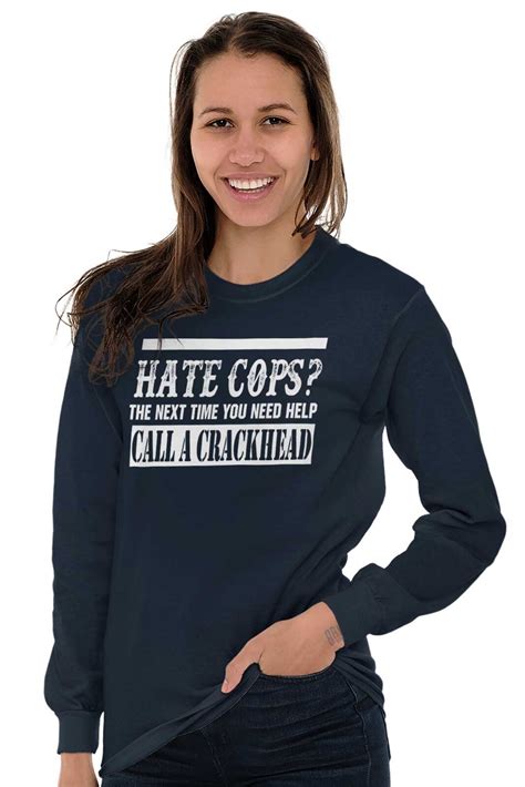Hate Cops Call A Crackhead Funny Blue Line Long Sleeve Tshirt Tee For Men Ebay