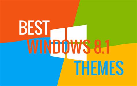 35 Best Windows 81 Themes