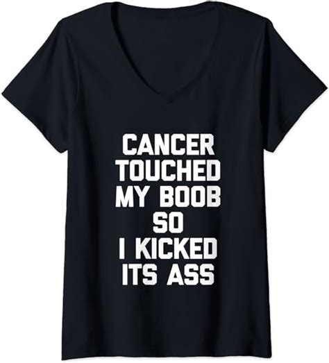 damen cancer touched my boob so i kicked its ass funny cancer t shirt mit v ausschnitt amazon