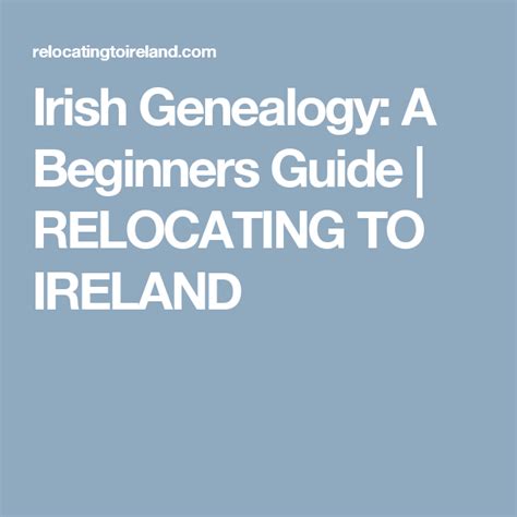 Irish Genealogy A Beginners Guide Relocating To Ireland Irish
