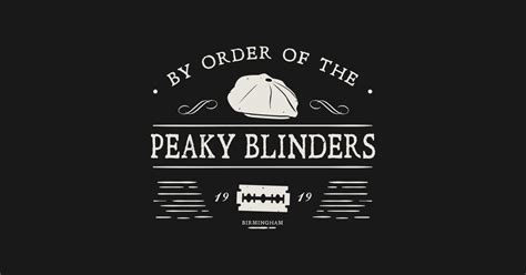 Game of thrones vikings money heist breaking bad peaky blinders theme mafia narcos where are you thomas shelby peaky blinders ring tone. By Order of The Peaky Blinders - Peaky Blinders - T-Shirt ...