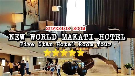 Five Star Hotel Room Tour New World Makati Hotel Youtube