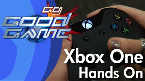 Good Game Xbox One Hands On Tx 261113 Youtube