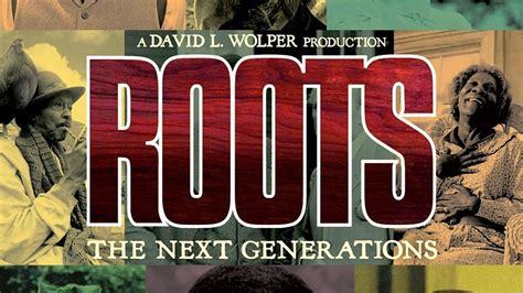 Watch Roots The Next Generations · Season 1 Full Episodes Online Plex