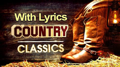 With Lyrics Old Country Songs For Relaxing Most Pupular Relaxing