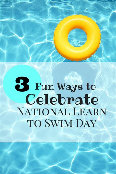 Fun Ways To Celebrate National Learn To Swim Day Eat Drink And