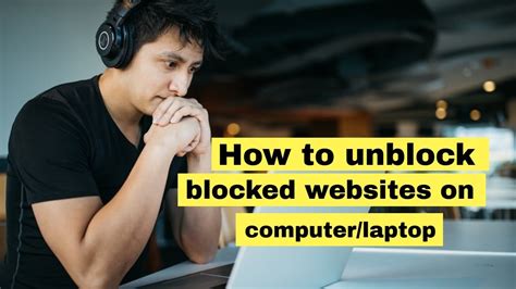 How To Unblock Blocked Websites On Computer And Laptop Youtube