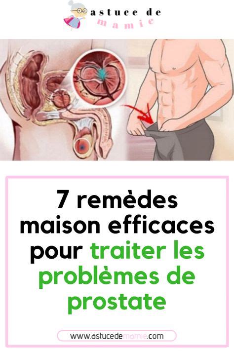 Rem Des Maison Efficaces Pour Traiter Les Probl Mes De Prostate En