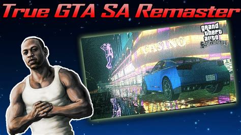 Re I Remastered Gta San Andreas With Mods Full Installation Guide