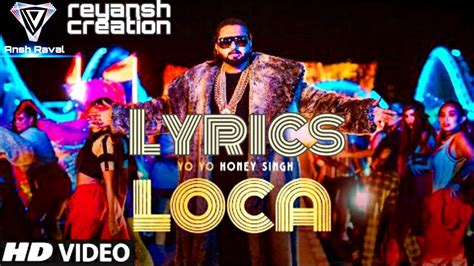 Yo Yo Honey Singh Loca Official Lyric Bhushan Kumar New Song 2020 Reyansh Creation