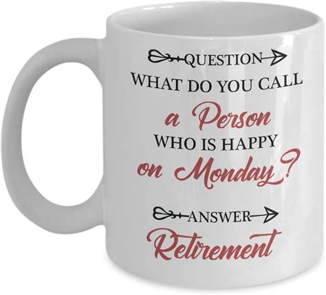 Amazon Com What Do You Call A Person Who Is Happy In Monday Retirement