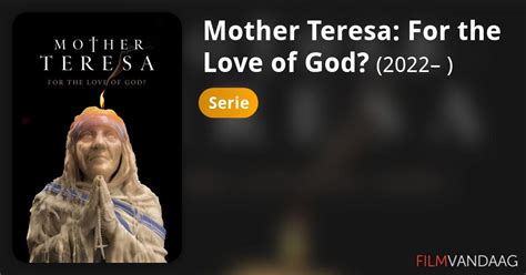 Mother Teresa For The Love Of God Serie 2022 Filmvandaagnl