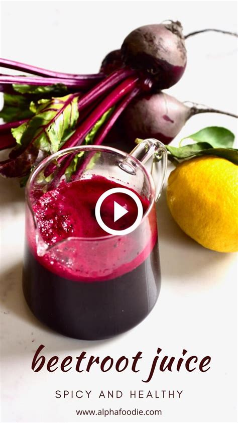 How To Make Beet Juice Methods Video Recipe Video Fruit