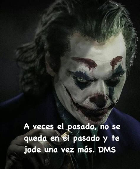 Pin De Marcia Michelle Castillo Garci En Reflexiones Joker Frases