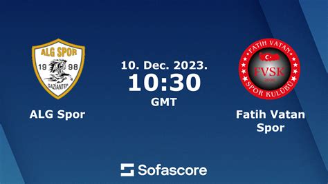 ALG Spor Vs Fatih Vatan Spor Live Score H2H And Lineups Sofascore