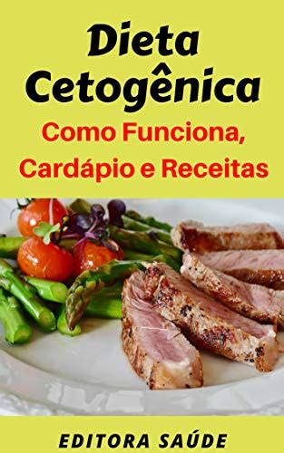 dieta cetogênica como funciona cardápio e receitas portuguese edition ebook saúde editora