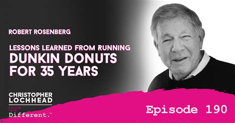 Find robert rosenberg's contact information, age, background check, white pages, pictures, bankruptcies, property records, liens & civil 200+ people named robert rosenberg living in the us. 190 Lessons Learned From Running Dunkin Donuts For 35 ...