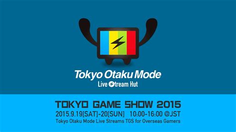 Tokyo Otaku Mode Live Stream Hut Tokyo Game Show 2015 Tokyo Otaku