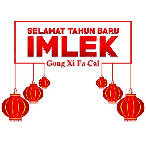 Selamat Tahun Baru Imlek Gong Xi Fa Cai 상자에 걸려있는 램프 3 개 Png 일러스트 Psd 및 클립 아트에 대한 무료 다운로드 Pngtree