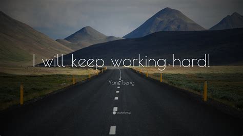 Yani Tseng Quote I Will Keep Working Hard