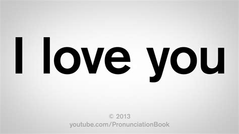 How To Pronounce I Love You Youtube