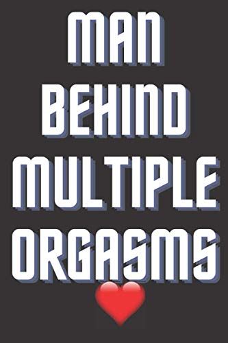 Man Behind Multiple Orgasms 6x9 Blank Lined Funny Valentines Day