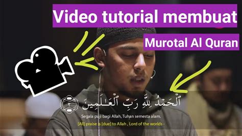 Atau semasa kecil disuruh belajar ngaji ke guru ngaji, tpa, atau. Cara membuat video murottal al quran lengkap dengan ...