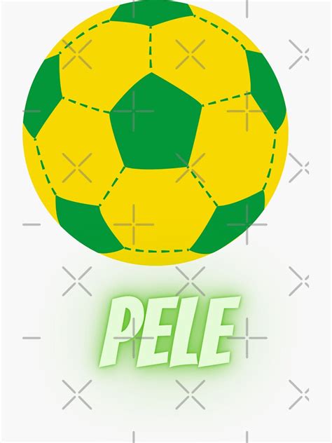Memorable T Pele King Of Football Sticker For Sale By Jd