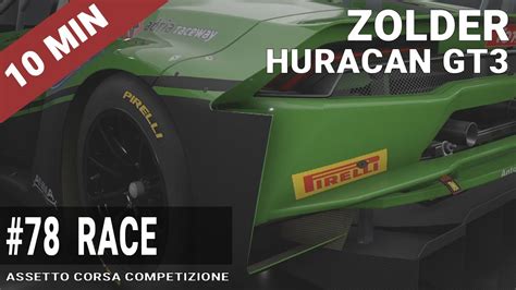 78 Assetto Corsa Competizione Circuit Zolder 10 Min Race