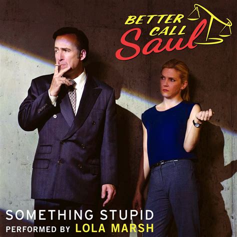 Something Stupid From Better Call Saul Single》 Lola Marsh的专辑