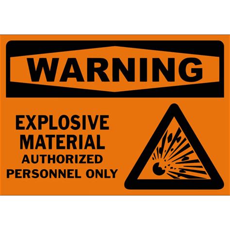 Warning Explosive Material Authorized Personnel Only Safety Sign