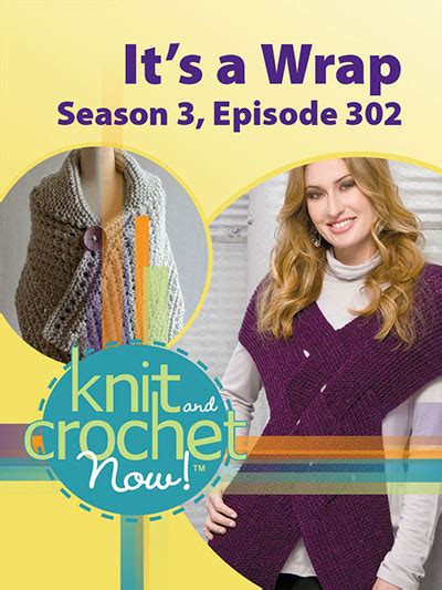 Knit And Crochet Now Season 3 Episode 302 Its A Wrap