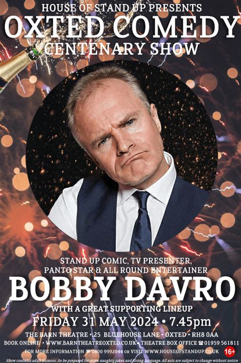 Oxted Comedy Present Tv Star Comedian Actor Singer And All Round Entertainer Bobby Davro At