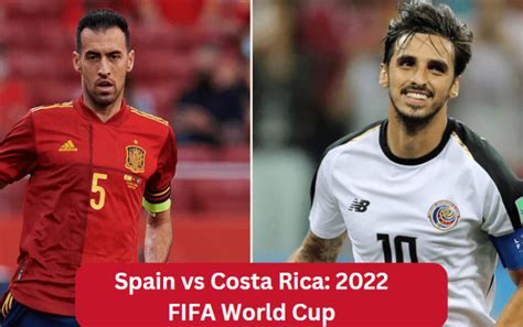Spain vs Costa Rica: 2022 FIFA World Cup